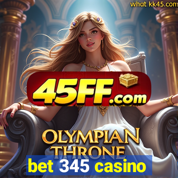 bet 345 casino